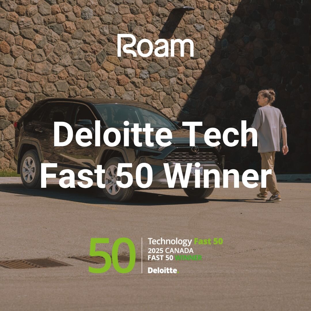 Roam Named to Deloitte Technology Fast 50 2025 — #18 in Canada